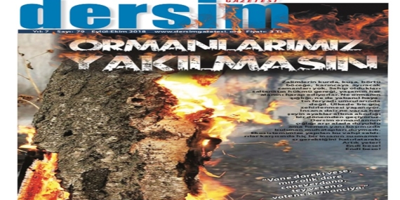 Dersim Gazetesi ‘Ormanlarımız Yakılmasın’ manşetiyle çıktı
