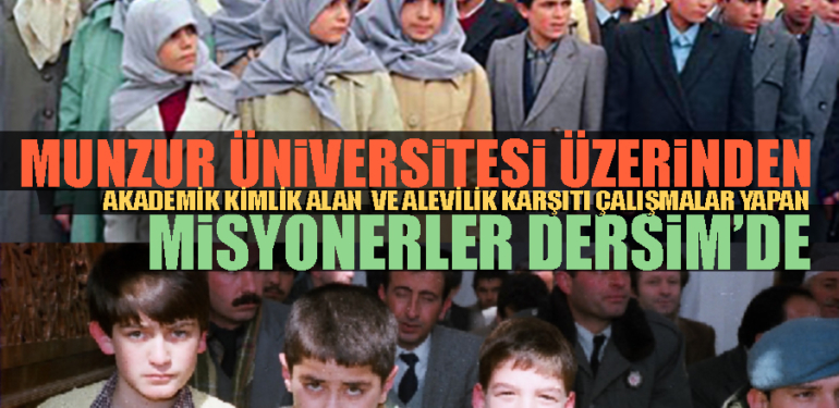 DERSİM’E MİSYONER AKINI