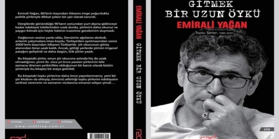 Emirali Yağan’ın Gitmek Bir Uzun Öykü Toplu Şiirler Kitabı Çıktı