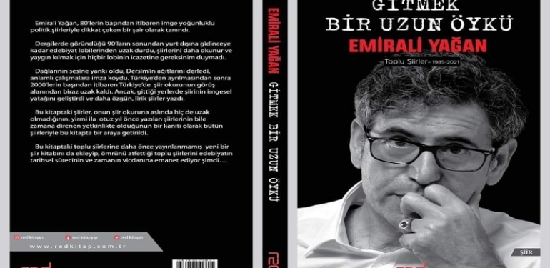 Emirali Yağan’ın Gitmek Bir Uzun Öykü Toplu Şiirler Kitabı Çıktı