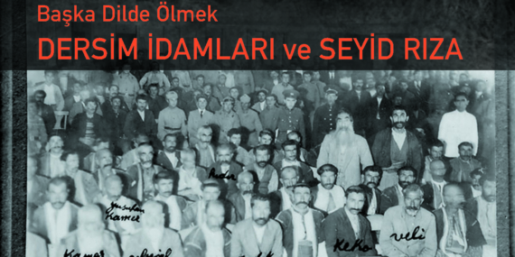 Başka Dilde Ölmek: Dersim İdamları ve Seyid Rıza