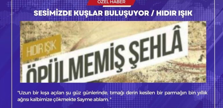 Sesimizde kuşlar buluşuyor