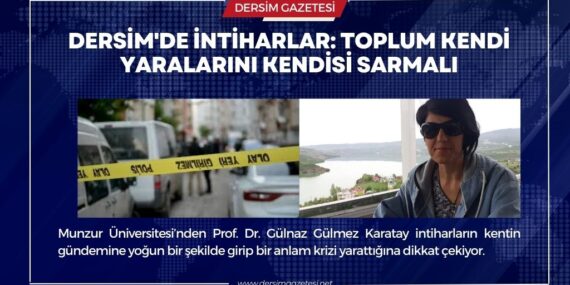 Dersim’de intiharlar: Onarıcı adalet olmuyorsa, toplum kendi yaralarını kendisi sarmalı