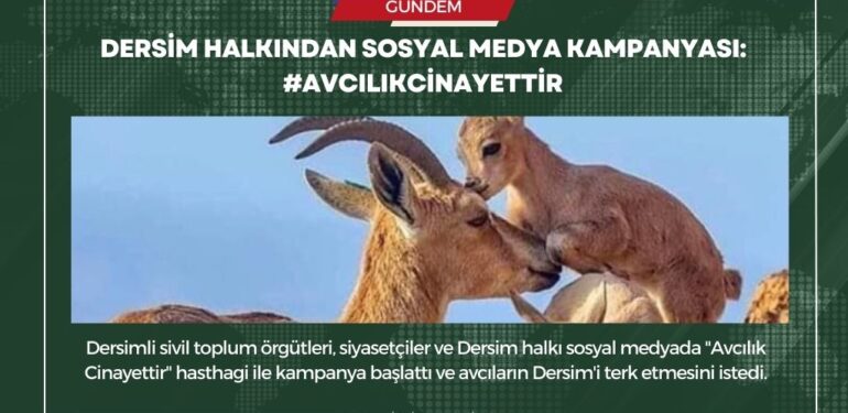Dersim halkından sosyal medya kampanyası: #AvcılıkCinayettir