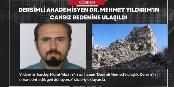 Dersimli akademisyen Dr. Mehmet Yıldırım’ın cansız bedenine ulaşıldı