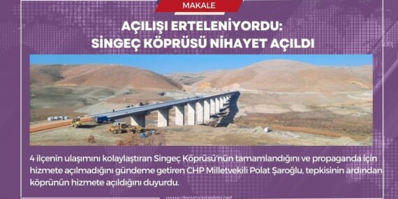 Açılışı erteleniyordu: Singeç Köprüsü nihayet açıldı