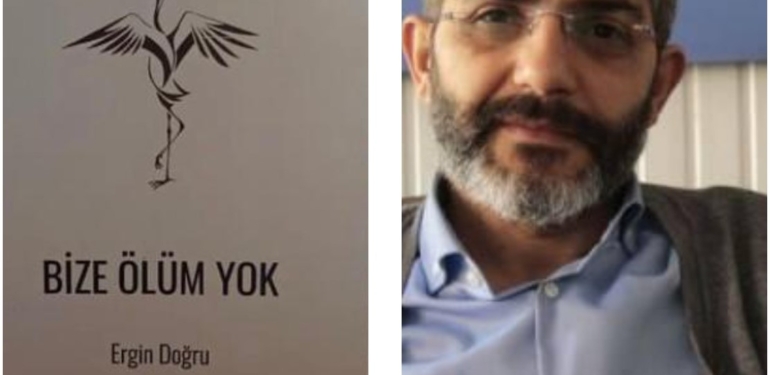 DAM ve Dersim Gazetesi kurucularından Ergin Doğru’nun cezaevinden yazdığı “Bize Ölüm Yok” öykü kitabı çıktı