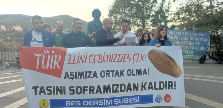 BES Dersim Şubesi’nden TÜİK’e tepki: Ekmeğimiz soframızdan çalınıyor