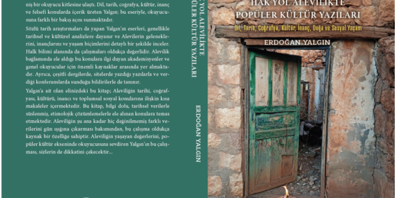 Erdoğan Yalgın’dan yeni kitap: Yola Yansıyan Manalar-Hak Yol Alevilikte Popüler Kültür Yazıları