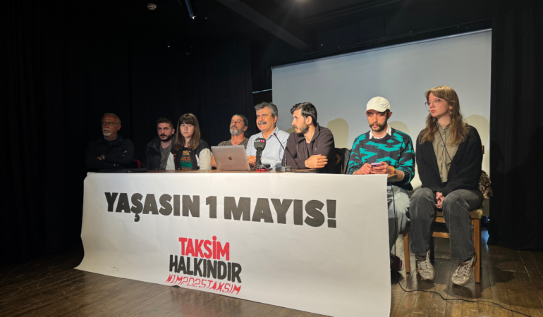 1 Mayıs 2025 Taksim Tertip Komitesi: Şişli’den Taksim’e yürüyeceğiz