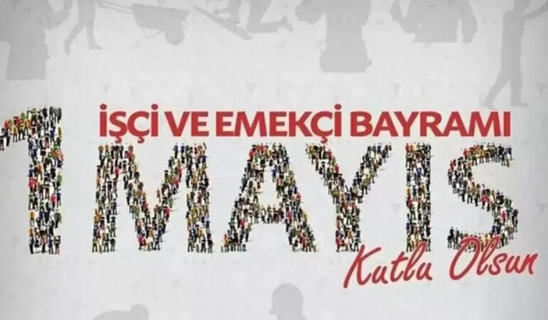 1 Mayıs İşçi Bayramı İçin En Güzel Mesajlar