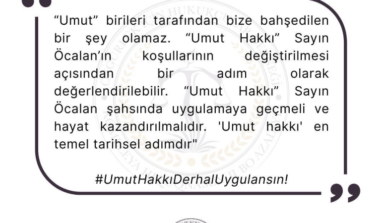 ‘UmutHakkıDerhalUygulansın!’ kampanyası