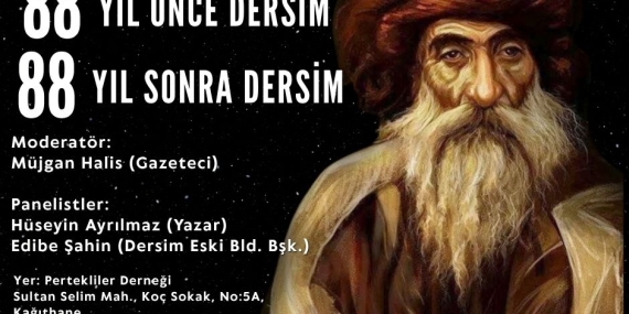 “88 Yıl Önce Dersim – 88 Yıl Sonra Dersim” Paneli 