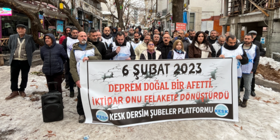 KESK Dersim: Yaşanan yıkım, siyasi tercihlerin ve bilinçli politikaların doğrudan sonucudur