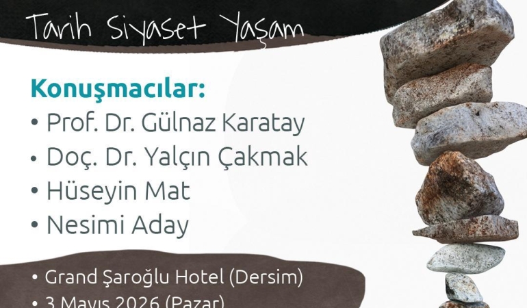“Osmanlı’dan Cumhuriyet’e Dersim: Tarih, Siyaset, Yaşam” Paneli yarın Dersim’de