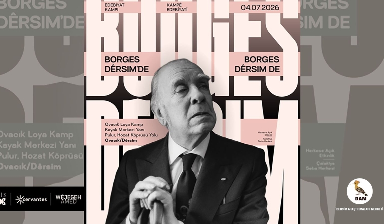 Wêjegeh Amed ile DAM işbirliğiyle, Borges Dêrsim’de
